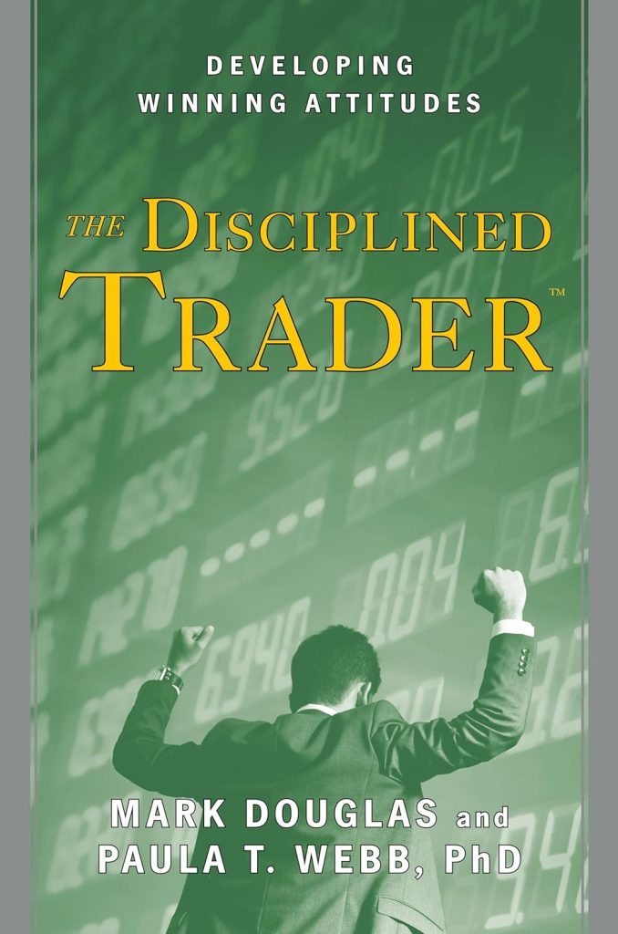 The Disciplined Trader" by Mark Douglas