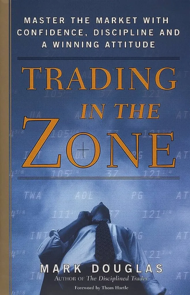 Trading in the Zone" by Mark Douglas